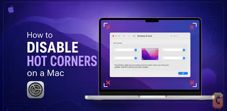 How to Disable Hot Corners on a Mac: 30-Second Fix