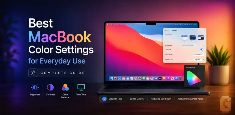 Best MacBook Color Settings for Everyday Use: Complete Guide