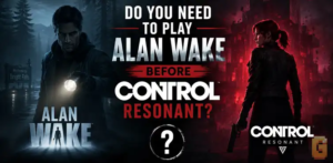 Do You Need to Play Alan Wake Before Control Resonant?